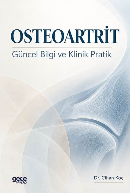 Osteoartrit &amp; Güncel Bilgi ve Klinik Pratik