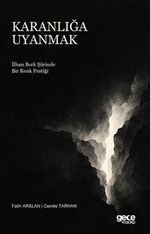 Karanlığa Uyanmak & İlhan Berk Şiirinde Bir Renk Pratiği