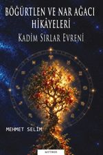 Böğürtlen ve Nar Ağacı Hikayeleri & Kadim Sırlar Evreni