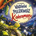 Vadinin Pelerinsiz Kahramanı
