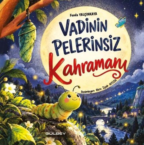 Vadinin Pelerinsiz Kahramanı