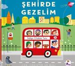 Çek, Çekiştir ve Bul / Şehirde Gezelim (Hareketli Kitap)