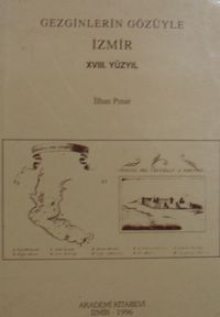 Gezginlerin Gözüyle İzmir - 18. Yüzyıl / 14-A-24