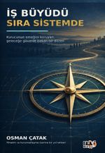 İş Büyüdü Sıra Sistemde