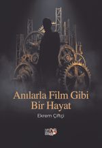 Anılarla Film gibi Bir Hayat