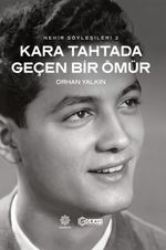 Kara Tahtada Geçen Bir Ömür & Nehir Söyleşileri 2