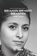 Bir Kadın, Bir Kent, Bir Hafıza & Nehir Söyleşileri 4