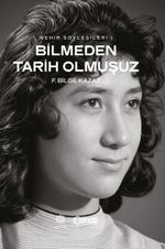 Bilmeden Tarih Olmuşuz & Nehir Söyleşileri 1