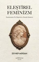 Eleştirel Feminizm & Feminizmin Öz Eleştirisi – Estetik Sömürü
