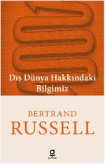 Dış Dünya Hakkındaki Bilgimiz