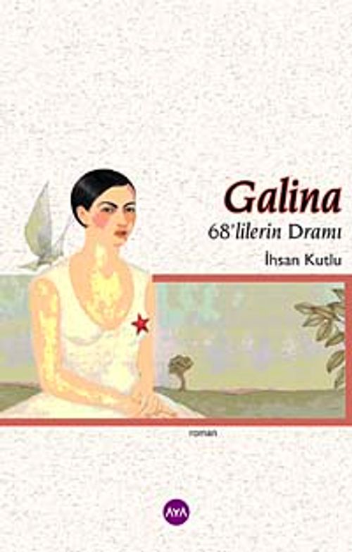 Galina & 68'lilerin Dramı
