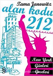 Alan kodu 212 & New York Günleri Geceleri - Tama Janowitz