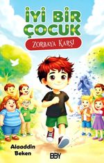 İyi Bir Çocuk / Zorbaya Karşı