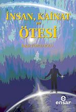 İnsan, Kainat ve Ötesi