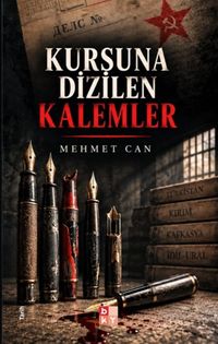 Kurşuna Dizilen Kalemler