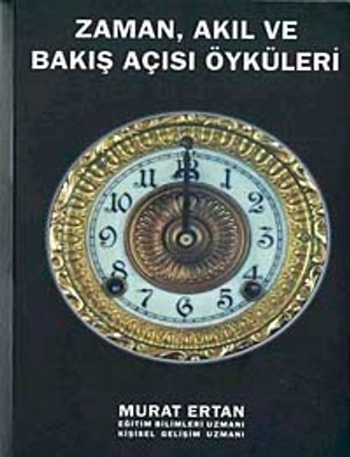 Zaman Akıl ve Bakış Açısı Öyküleri