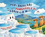 Peri Bacaları Pamukkale'yi Görebilir Mi?