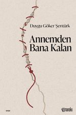 Annemden Bana Kalan