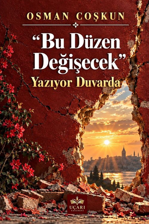 Bu Düzen Değişecek Yazıyor Duvarda