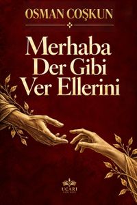 Merhaba Der Gibi Ver Ellerini