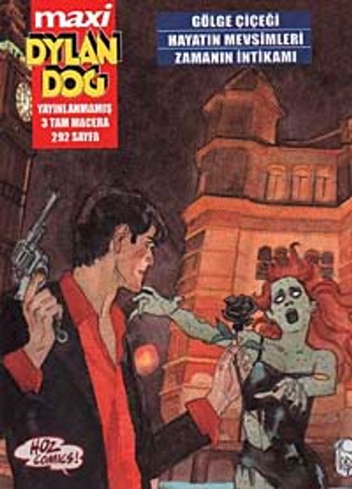 Maxi Dylan Dog Sayı: 1 Gölge Çiçeği-Hayatın Mevsimleri-Zamanın İntikamı