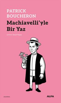 Machiavelli'yle Bir Yaz