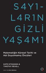 Sayıların Gizli Yaşamı & Matematiğin Küresel Tarihi ve Adı Duyulmamış Öncüleri
