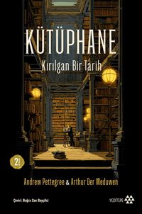 Kütüphane & Kırılgan Bir Tarih
