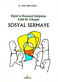 Sosyal Sermaye & Kişisel ve Kurumsal Gelişmeye Farklı Bir Yaklaşım