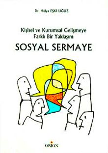 Sosyal Sermaye & Kişisel ve Kurumsal Gelişmeye Farklı Bir Yaklaşım