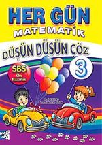Her Gün Matematik Düşün Düşün Çöz-3 (SBS Ön Hazırlık)