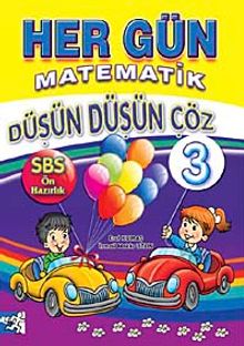 Her Gün Matematik Düşün Düşün Çöz-3 (SBS Ön Hazırlık)