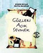 Gözleri Açık Sevmek