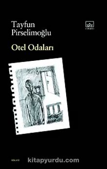 Otel Odaları / Ciltli - Tayfun Pirselimoğlu