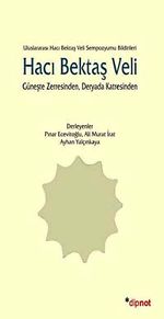 Hacı Bektaş Veli & Güneşte Zerresinden, Deryada Katresinden