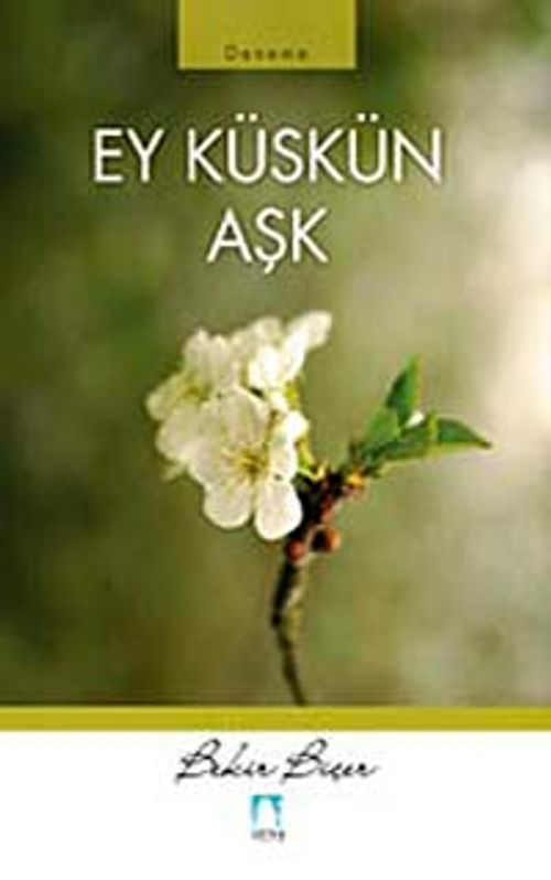 Ey Küskün Aşk