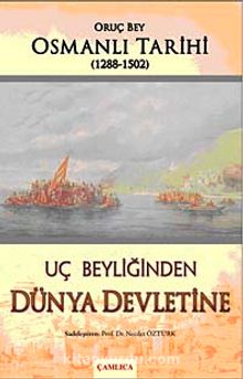 Uç Beyliğinden Dünya Devletine (Osmanlı Tarihi 1288-1502)