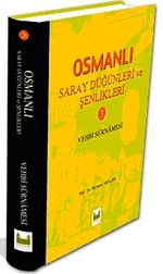 Osmanlı Saray Düğünleri ve Şenlikleri-III & (Vehbi Surnamesi)