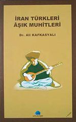 İran Türkleri Aşık Muhitleri