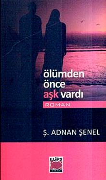 Ölümden Önce Aşk Vardı