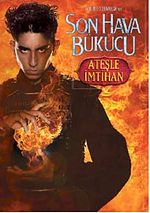 Son Hava Bükücü - Ateşle İmtihan