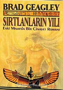 Sırtlanların Yılı & Eski Mısır'da Bir Cinayet Romanı - Brad Geagley