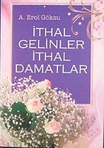 İthal Gelinler İthal Damatlar