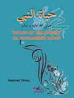 The Life of The Prophet Hz. Peygamberin Hayatı