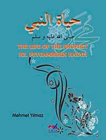 The Life of The Prophet Hz. Peygamberin Hayatı