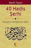 40 Hadis Şerhi & Hayatın Anlamına Dair