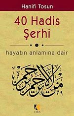 40 Hadis Şerhi & Hayatın Anlamına Dair