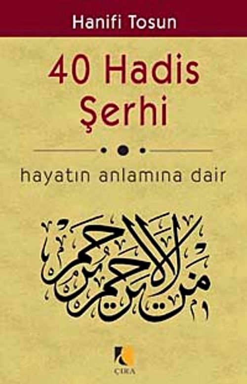40 Hadis Şerhi & Hayatın Anlamına Dair