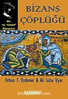Bizans Çöplüğü - Ali Süha Uyar