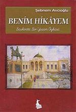 Benim Hikayem : Başkentte Bir Yaşam Öyküsü